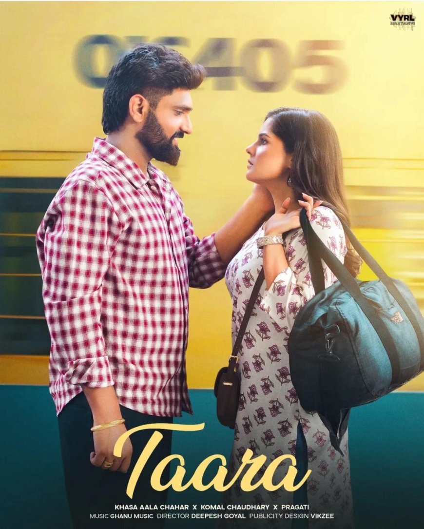 “Taara” – A Soulful Duet by Khasa Aala Chahar and Komal Chaudhary That Celebrates Timeless Love
